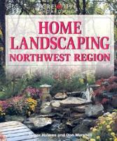 Home Landscaping. Northwest Region, Including Western British Columbia