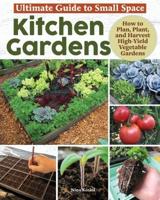 Ultimate Guide to Small Space Kitchen Gardens