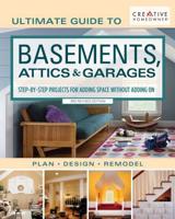 Ultimate Guide to Basements, Attics & Garages