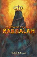 The Secret World of Kabbalah