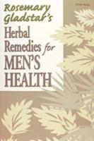 Rosemary Gladstar's Herbal Remedies for Men's Health