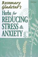 Rosemary Gladstar's Herbs for Reducing Stress & Anxiety