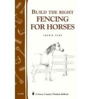 Build the Right Fencing for Horses