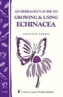 An Herbalist's Guide to Growing & Using Echincacea