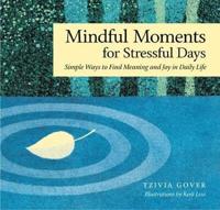 Mindful Moments for Stressful Days