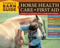 Storey's Barn Guide to Horse Health Care + First Aid