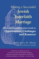 Making a Successful Jewish Interfaith Marriage: The Jewish Outreach Institute Guide to Opportunities, Challenges and Resources