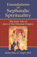 Foundations of Sephardic Spirituality