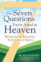 The Seven Questions You're Asked in Heaven