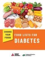 Choose Your Foods. Food Lists for Diabetes