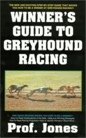 Winner's Guide to Greyhound Racing