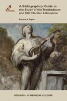 Bibliographical Guide to the Study of the Troubadours and Old Occitan Literature
