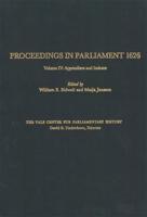 Proceedings in Parliament 1626. V. 4 Appendixes and Indexes