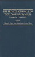 The Private Journals of the Long Parliament, Vol. 1