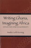 Writing Ghana, Imagining Africa