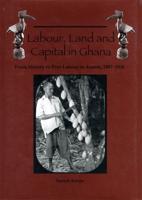Labour, Land and Capital in Ghana