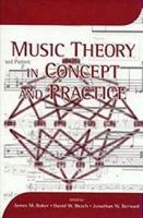 Music Theory in Concept and Practice