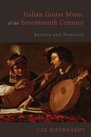 Italian Guitar Music of the Seventeenth Century