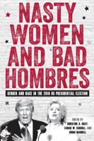 Nasty Women and Bad Hombres