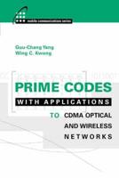 Prime Codes With Applications to Wireless and Optical Networks