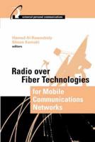 Radio Over Fiber Technologies for Mobile Communications Networks
