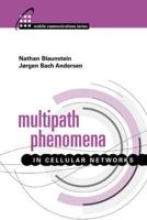 Multipath Phenomena in Cellular Networks
