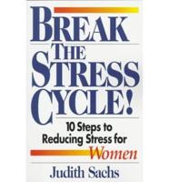 Break the Stress Cycle!