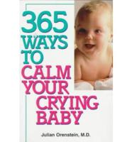 365 Ways to Calm Your Crying Baby