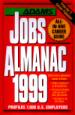 Adams Jobs Almanac. 1999