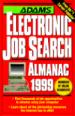 Adams Electronic Job Search Almanac. 1999