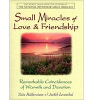 Small Miracles of Love & Friendship