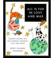 All Is Fur in Love and War