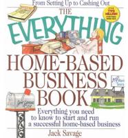 The Everything Home-Based Business Book