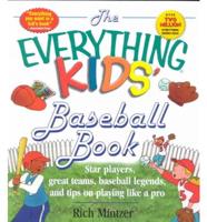 The Everything Kids' Baseball Book