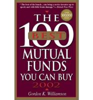 The 100 Best Mutual Funds You Can Buy 2002