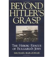 Beyond Hitler's Grasp