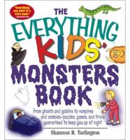 The Everything Kids' Monsters Book