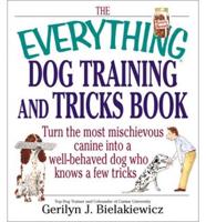 The Everything Dog Training and Tricks Book