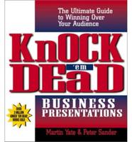 Knock 'Em Dead Business Presentations