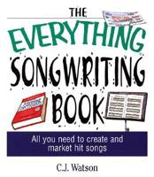 The Everything Songwriting Book