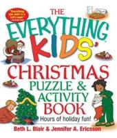 The Everything Kids' Christmas Puzzle and Activity Book: Mazes, Activities, and Puzzles for Hours of Holiday Fun