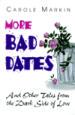 More Bad Dates, and Other Tales from the Dark Side of Love