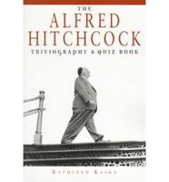 The Alfred Hitchcock Triviography & Quiz Book