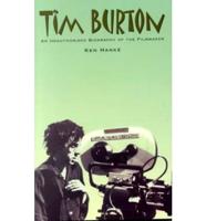 Tim Burton: An Unauthorised Biography of the Filmmaker