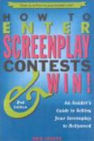How to Enter Screenplay Contests-- And Win!