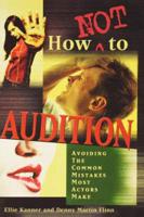 How Not to Audition