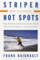 Striper Hot Spots--Mid Atlantic