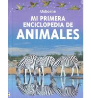 Mi Primera Enciclopedia De Animales/First Enclyclopedia of Animals