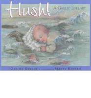 Hush! A Gaelic Lullaby