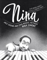 Nina : Jazz Legend and Civil-Rights Activist Nina Simone